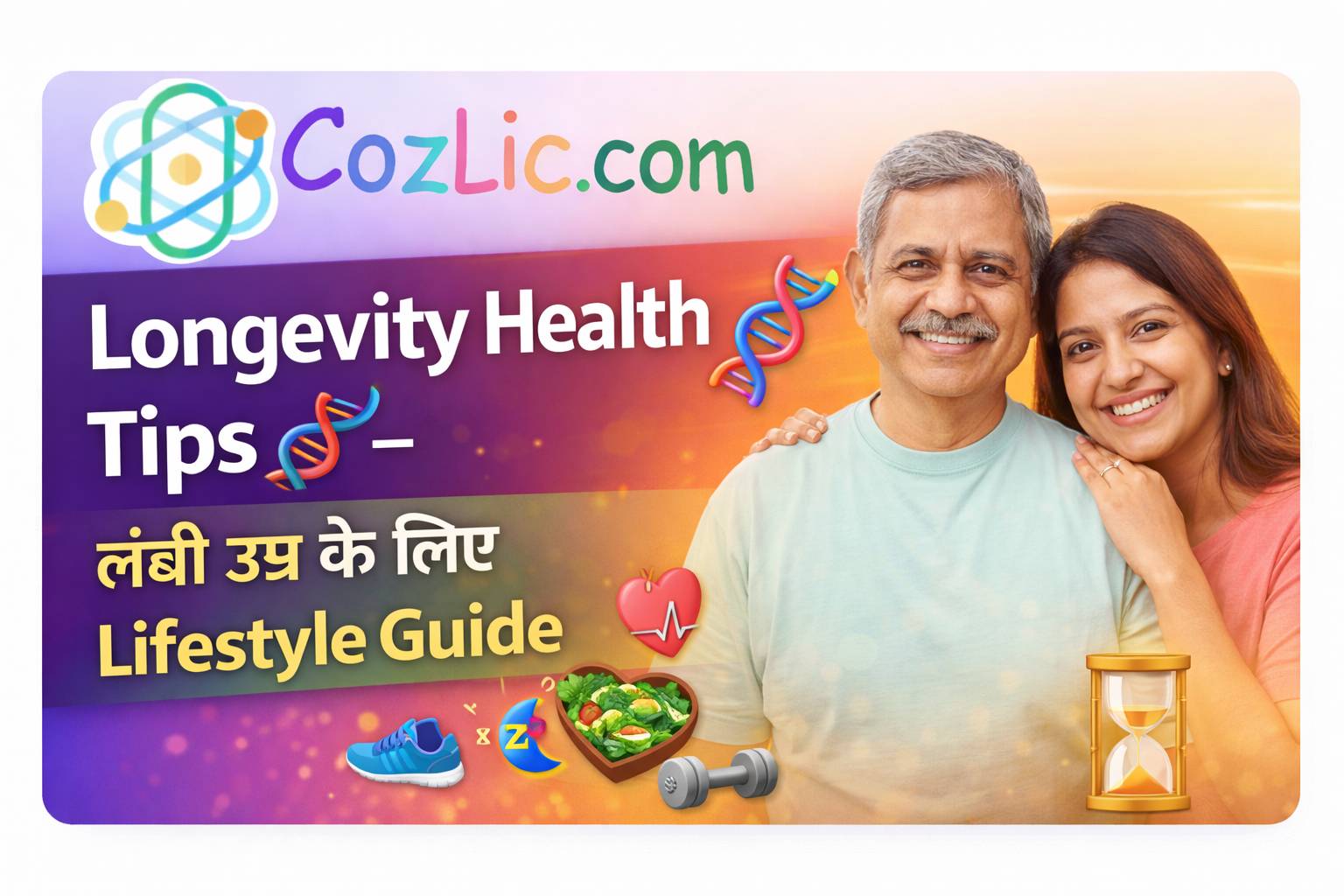 Longevity Health Tips 🧬 – लंबी उम्र के लिए Lifestyle Guide